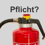 Feuerlöscher Pflicht